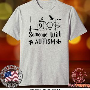 SOMEONE WITH AUTISM HARRY POTTER TEE SHIRTS