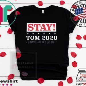 STAY TOM 2020 T-SHIRT