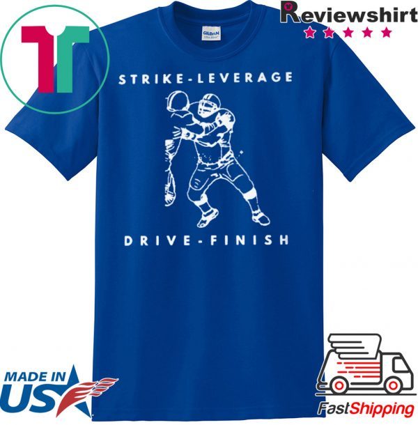 STRIKE-LEVERAGE-DRIVE-FINISH Tee Shirts