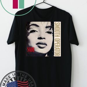 Sade Smooth Operator Tee Shirts