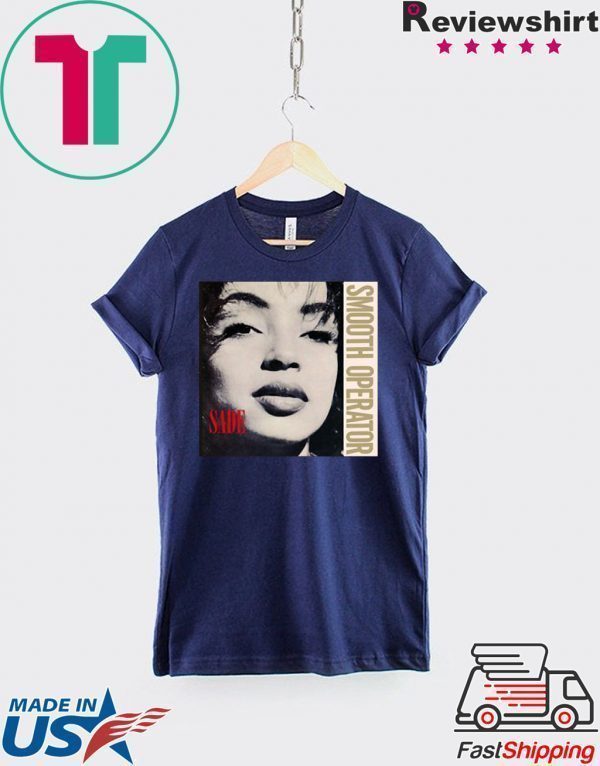 Sade Smooth Operator Tee Shirts