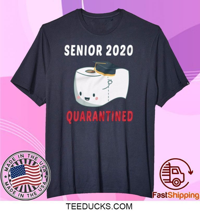 Senior 2020 Quarantined Funny Graduation Gift 2020 Tee Shirts