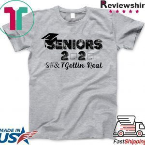 Senior 2020 Shit Gettin Real Funny Apocalypse Toilet Paper Tee Shirts