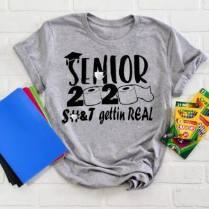 Senior 2020 Shit Gettin Real Funny Toilet Paper Apocalypse Classic T-Shirt