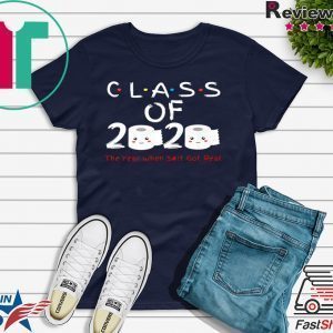 Senior 2020 Shit Getting Real Shirt Class Of 2020 Graduation Senior Funny Quarantine Limited T-Shirt