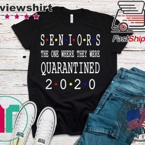 Senior 2020 Shit Getting Real - Class Of 2020 Graduation Senior Funny Quarantine original T-Shirt