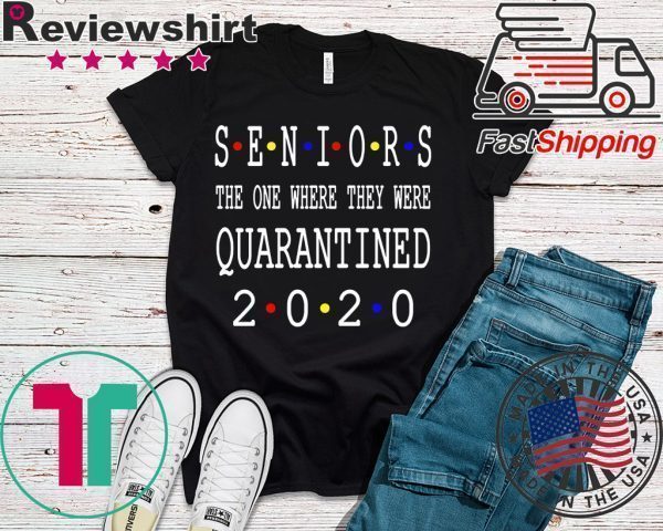 Senior 2020 Shit Getting Real - Class Of 2020 Graduation Senior Funny Quarantine original T-Shirt