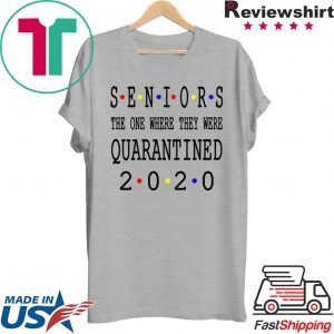 Senior 2020 Shit Getting Real - Class Of 2020 Graduation Senior Funny Quarantine Tee Shirts