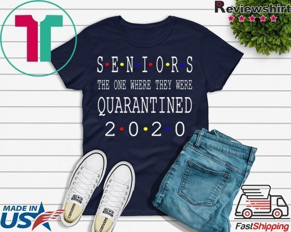 Senior 2020 Shit Getting Real - Class Of 2020 Graduation Senior Funny Quarantine Tee Shirts