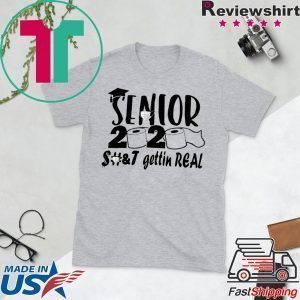 Senior 2020 shit gettin real Unisex T-Shirt