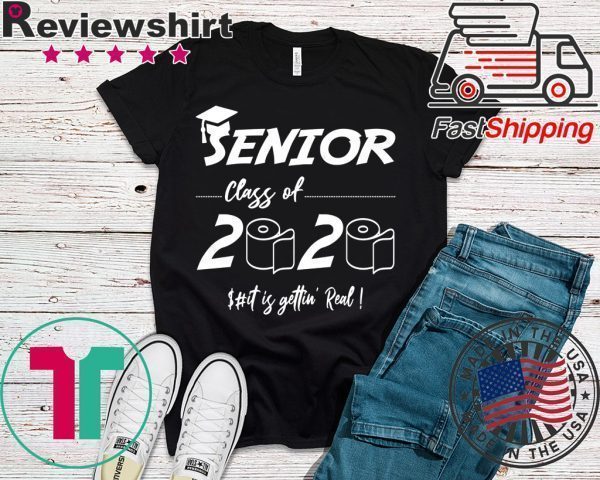 Senior Class of 2020 Shit Is Gettin' Real Graduate Mens T-Shirts