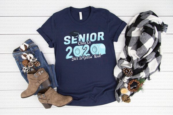 Senior Class of 2020 Shit Is Getting Real, 2020 Toilet Paper Tee Shirts