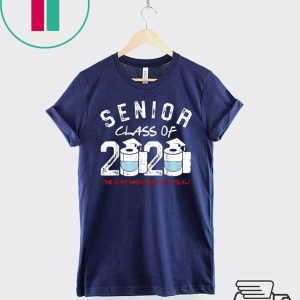 Senior Class of 2020 The Year When Shit Got Real Graduation Toilet Paper Tee Shirts