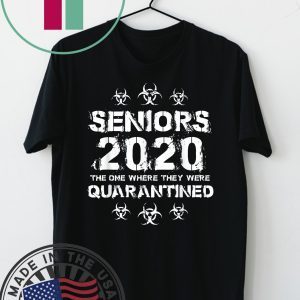 Seniors 2020 The One Where They Were Quarantined original T-Shirt