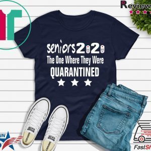 Seniors 2020 The One Where We were Quarantined Tee Shirts