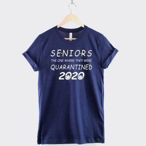 Seniors The One Where They Were Quarantined 2020 T-Shirt