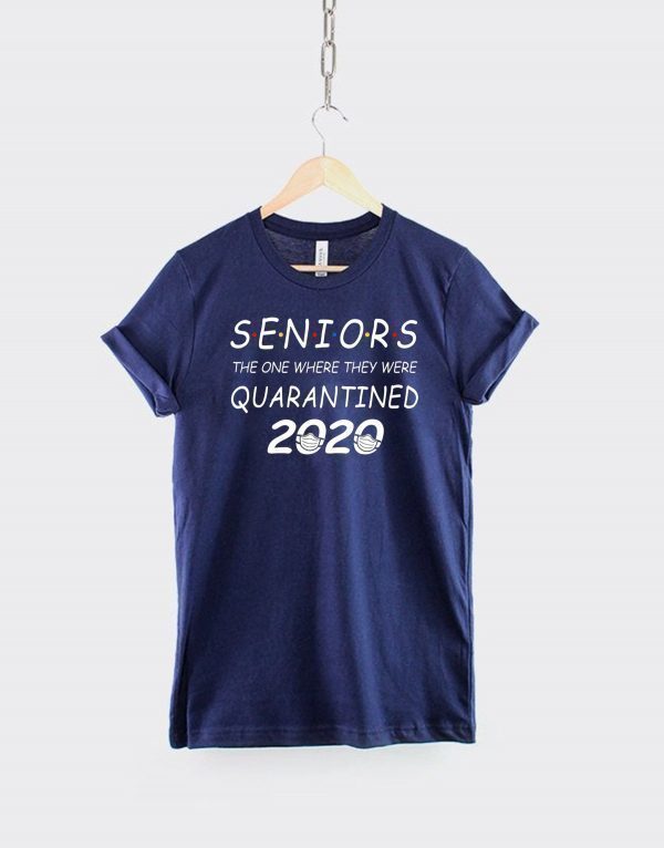 Seniors The One Where They Were Quarantined 2020 T-Shirt