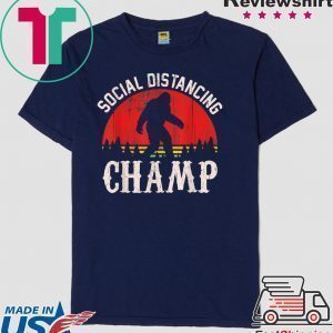 Social Distancing Champ Introvert Antisocial Bigfoot Tee Shirts