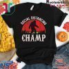 Social Distancing Champ Introvert Antisocial Bigfoot Tee Shirts