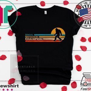 Social Distancing Champion vintage Funny Bigfoot Tee Shirts