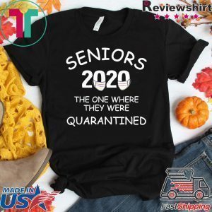 Social Distancing Isolation Seniors 2020 Quarantined Tee Shirts
