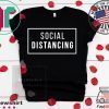 Social Distancing Limited T-Shirt