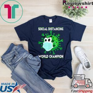 Social Distancing World Champion Funny Introvert Virus Tee Shirt