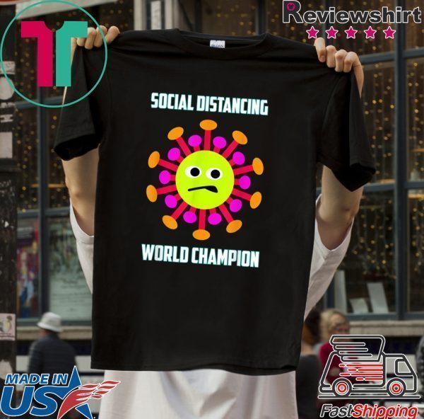 Social Distancing World Champion Funny Introvert Virus Shirt T-Shirt