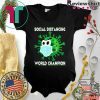 Social Distancing World Champion Funny Introvert Virus Tee Shirt