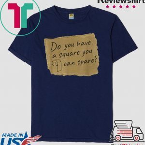 Square to Spare Toilet Paper Shirt Funny Outta TP Sarcastic T-Shirt