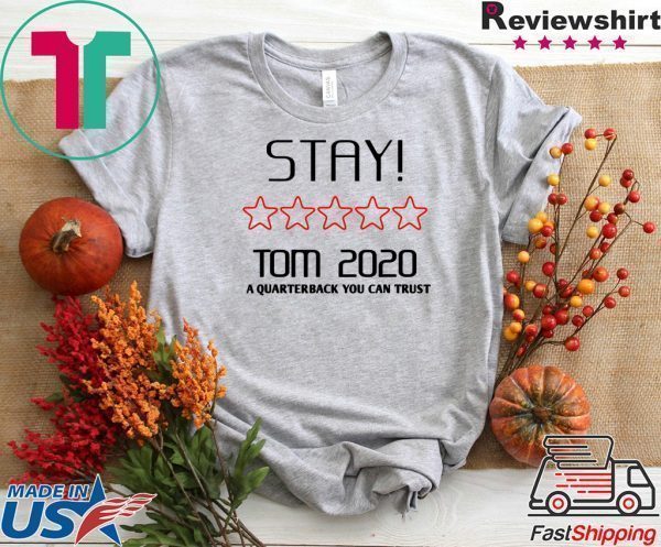 Stay Tom 2020 - Julian Edelman - Tom Brady Tee Shirts