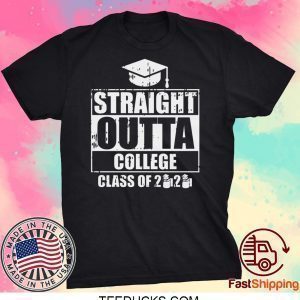 Straight Outta College Class Of 2020 Toilet Paper Funny Graduation Tee Shirts