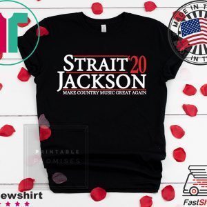 Strait Jackson 2020 make country music great agaain Tee Shirt