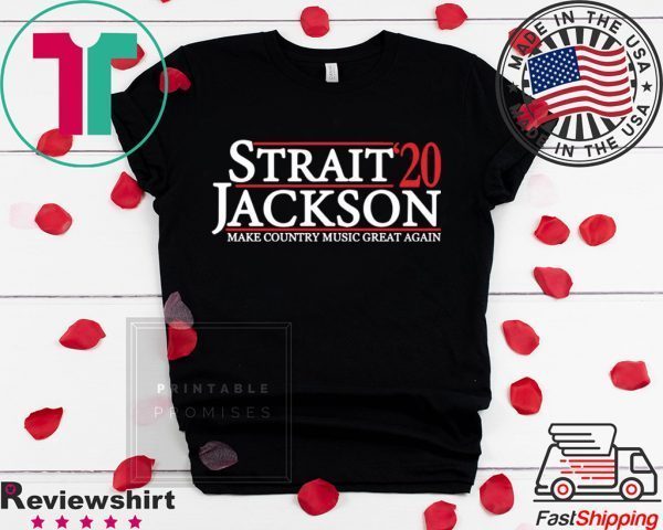 Strait Jackson 2020 make country music great agaain Tee Shirt