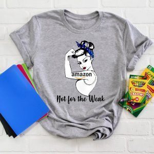 Strong girl Amazon not for the weak Tee Shirts