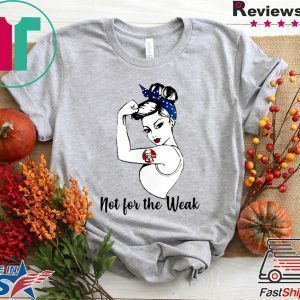 Strong girl KFC not for the weak Tee Shirts