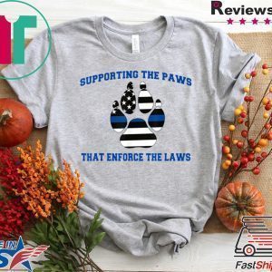Supporting the Paws That Enforce the Laws funny costume Tee Shirts