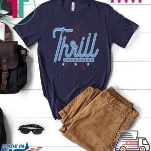 TENNESSEE THRILL Tennessee Titans TEE SHIRTS