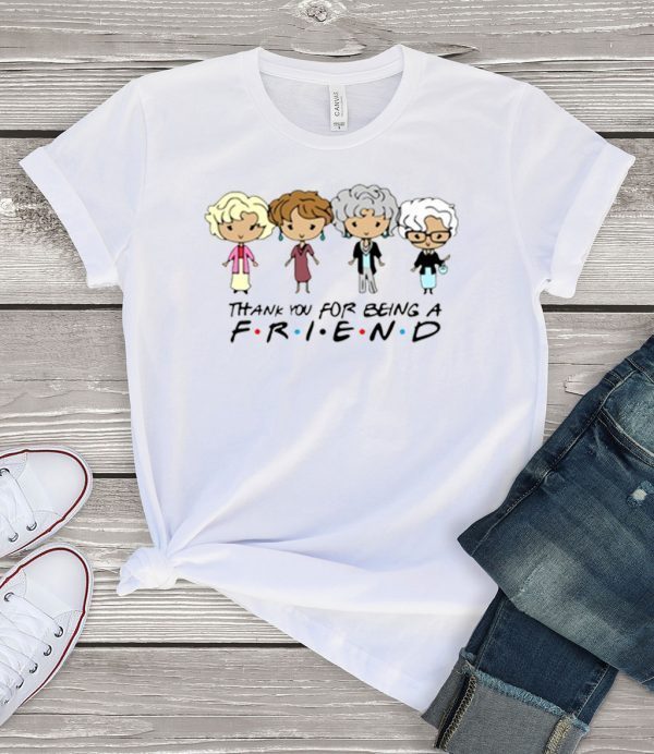 Thank You For Being A Friend The Golden Girls Friends Tee Shirt