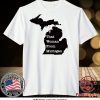 That Woman From Michigan Map Shirt TShirts