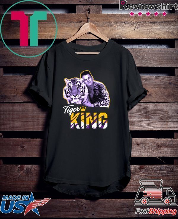 Tiger King Tee Shirts
