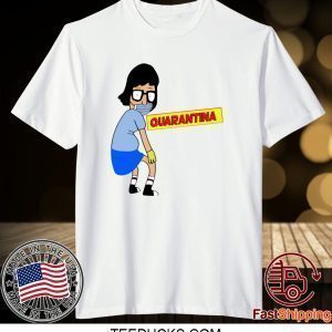 Tina Burger Quarantina Tee Shirts