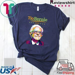 Tio Bernie 2020 Latino Hispanic Elections Bernie Sanders Shirt Limited Edition