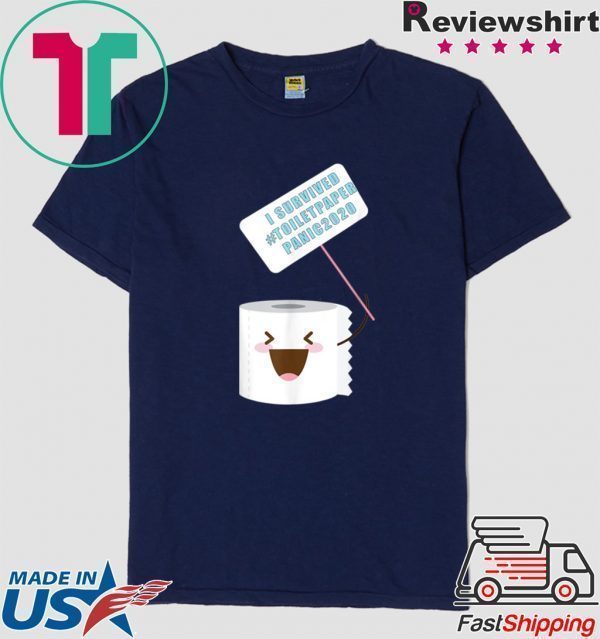 Toilet Paper Shortage Virus Flu Panic 2020 I Survived Tee Shirt