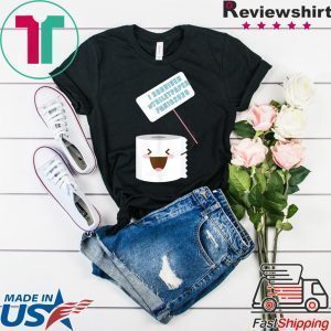 Toilet Paper Shortage Virus Flu Panic 2020 I Survived Tee Shirt
