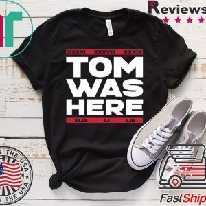 Tom Was Here New England Football Tee Shirt