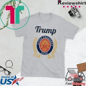 Trump a fine president 2020 Tee Shirts