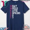 What Would Katie Hopkins Do Tee Shirts