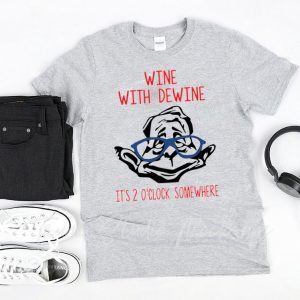 Wine with Dewine it’s 2 o’clock somewhere Women's T-Shirt