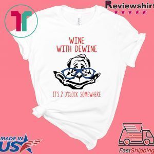 Wine with Dewine it’s 2 o’clock somewhere Women's T-Shirt